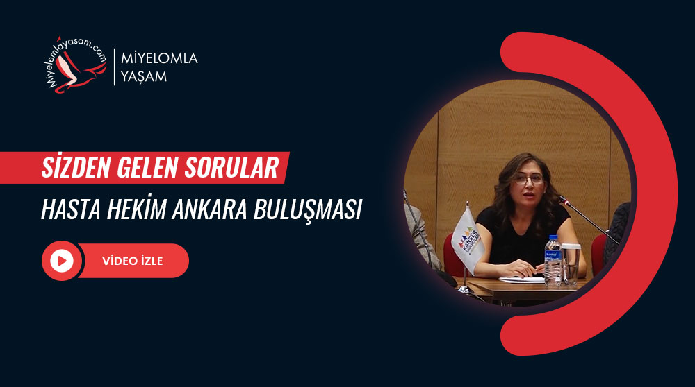 Ankara Miyelom Hasta Hekim Buluşması - Sizden Gelen Sorular