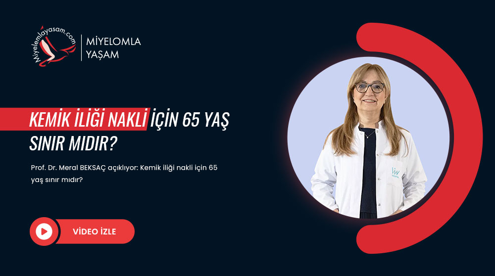 Kemik iliği nakli için 65 yaş sınır mıdır?