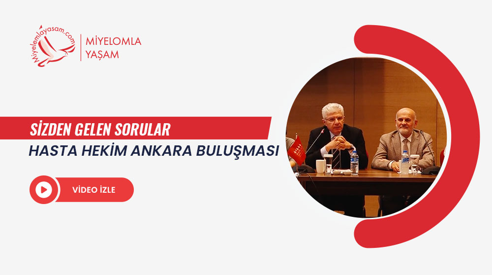 Ankara Miyelom Hasta Hekim Buluşması - Sizden Gelen Sorular