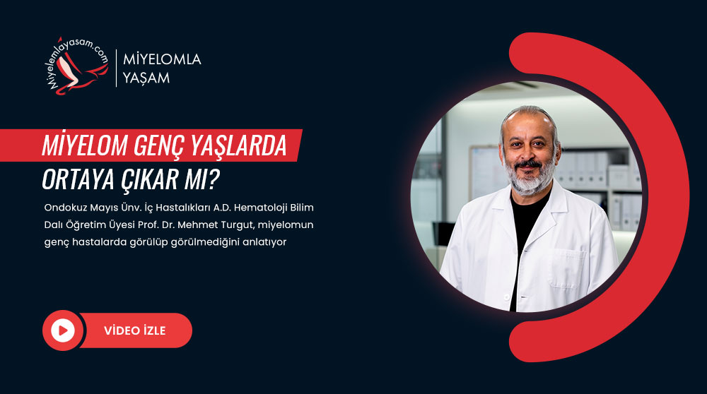 Miyelom Genç Yaşlarda Ortaya Çıkar mı?