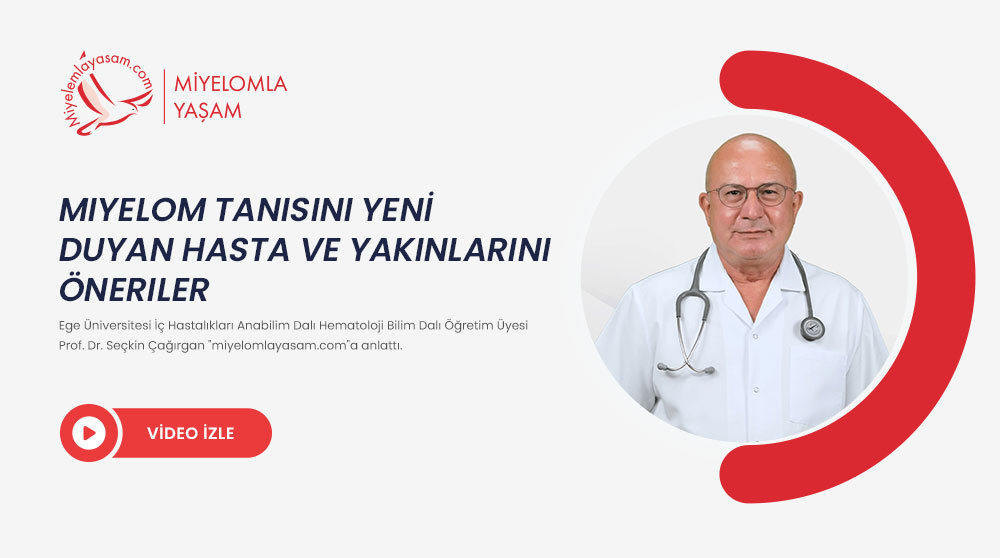 Miyelom tanısını yeni duyan hasta ve yakınlarını öneriler