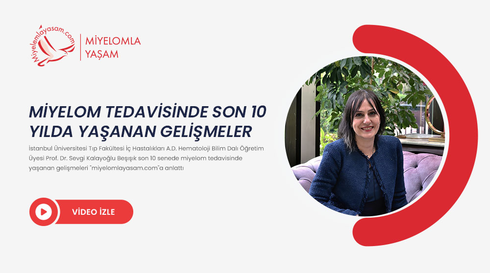 Miyelom tedavisinde son 10 yılda yaşanan gelişmeler