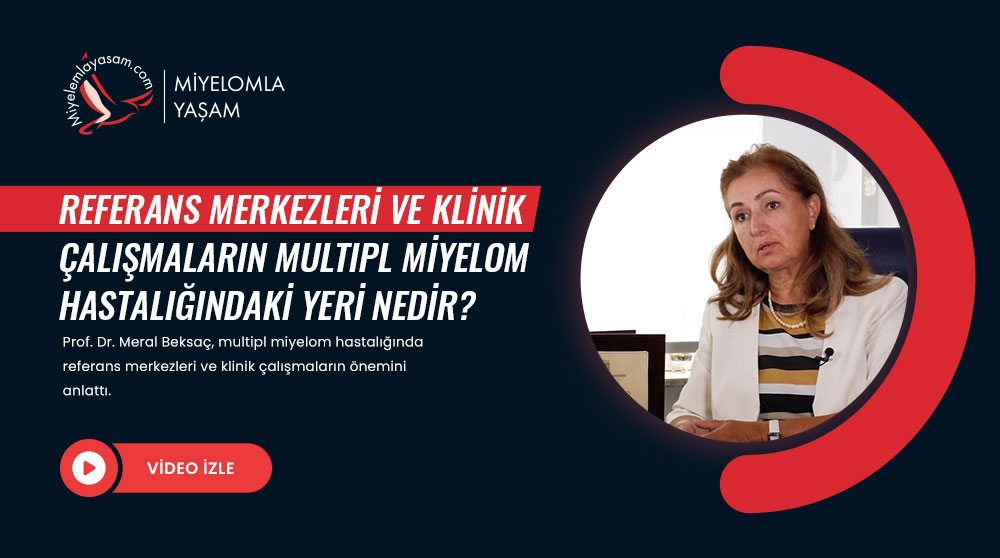Referans merkezleri ve klinik çalışmaların multipl miyelom hastalığındaki yeri nedir?