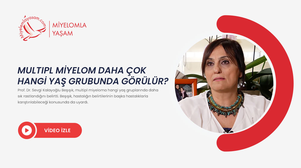 Multipl miyelom daha çok hangi yaş grubunda görülür?