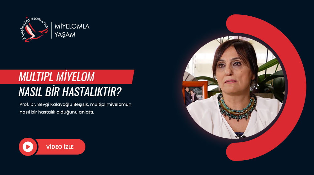 Multipl miyelom nasıl bir hastalıktır?