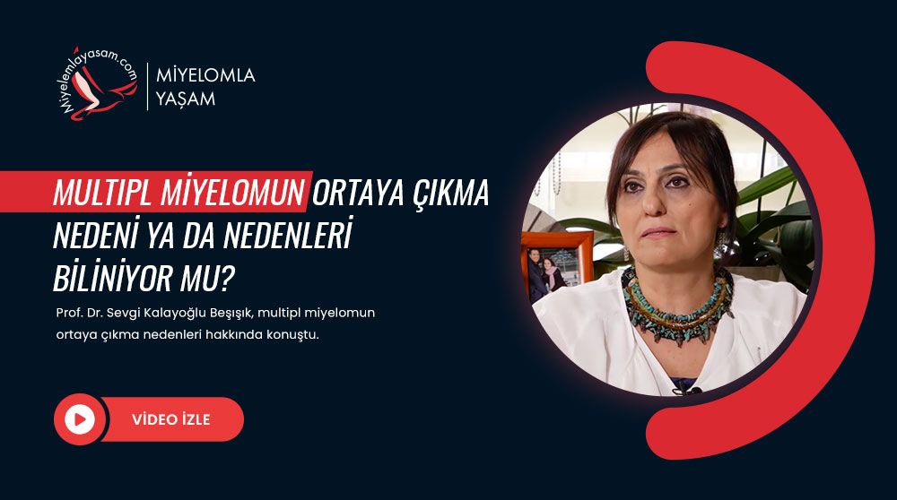 Multipl miyelomun ortaya çıkma nedeni ya da nedenleri biliniyor mu?