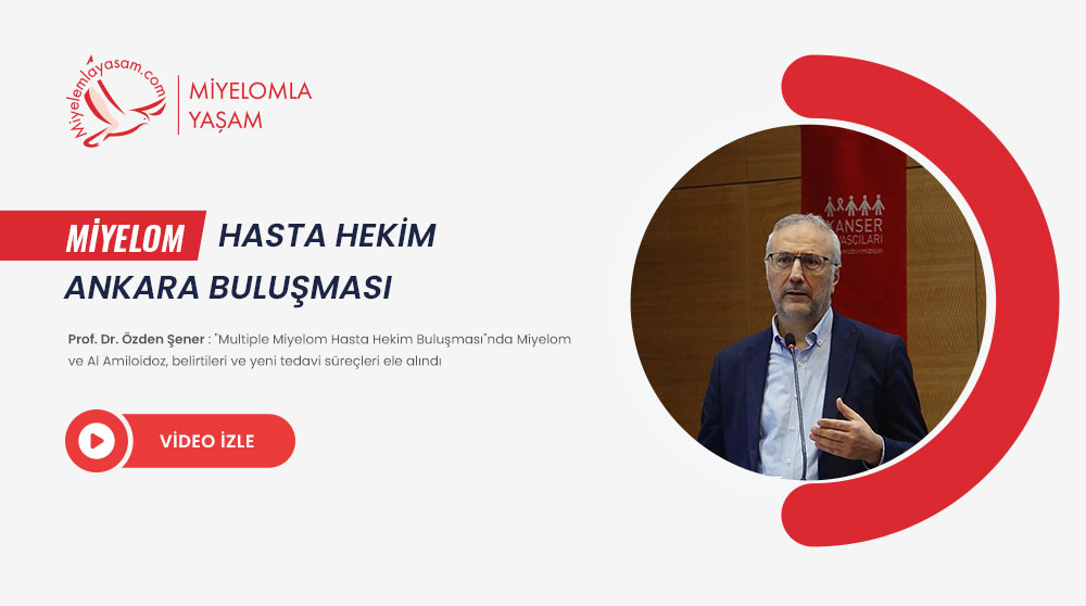 Ankara Miyelom Hasta Hekim Buluşması - Prof. Dr. Özden Şener