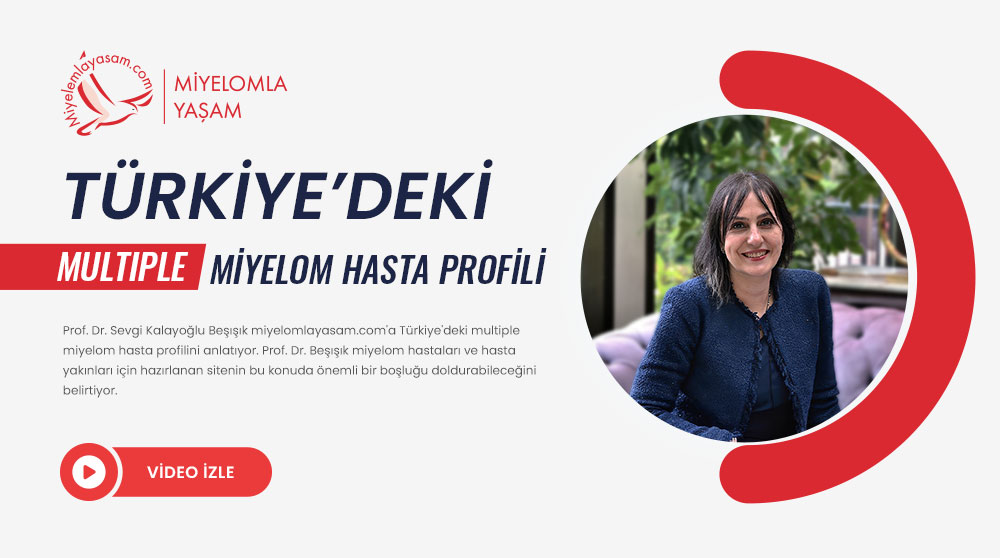 Türkiye’deki multiple miyelom hasta profili